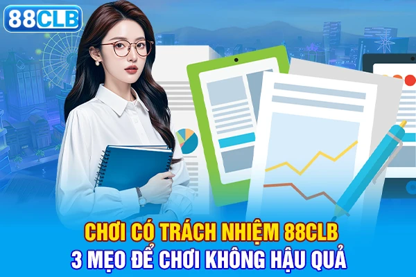 Chơi có trách nhiệm 88CLB