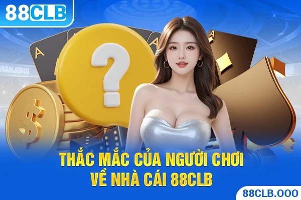 Thắc mắc của người chơi về cách chơi nhà cái 88CLB